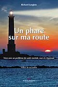 E-Book (epub) Un phare sur route von Richard Langlois