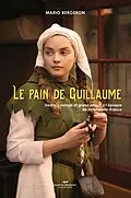 E-Book (epub) Le pain de Guillaume von Mario Bergeron