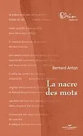 E-Book (epub) La nacre des mots von Bernard Anton