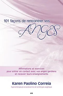 E-Book (epub) 101 facons de rencontrer vos anges von Paolino Correia Karen Paolino Correia