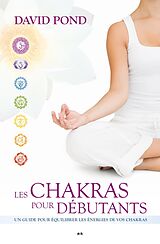 E-Book (epub) Les Chakras pour debutants von Pond David Pond