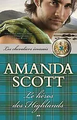 E-Book (epub) Le heros des Highlands von Scott Amanda Scott