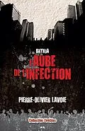 E-Book (epub) L'aube de l'infection von Lavoie Pierre-Olivier Lavoie
