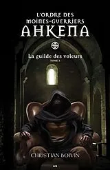 E-Book (epub) L'ordre des moines-guerriers Ahkena von Boivin Christian Boivin