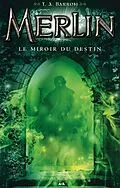 E-Book (epub) Le miroir du destin von Barron T. A. Barron