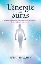 E-Book (epub) L'energie des auras von Shumsky Susan Shumsky