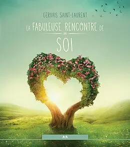 E-Book (epub) La fabuleuse rencontre de soi von Saint-Laurent Gervais Saint-Laurent