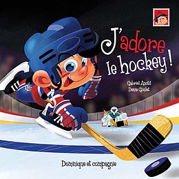 eBook (pdf) J'adore le hockey ! de Gabriel Anctil