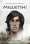 E-Book (pdf) Miguetsh ! von Michel Noël