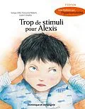 E-Book (pdf) Trop de stimuli pour Alexis von Robert Francoise Robert, Cote Sonya Cote