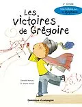 E-Book (pdf) Les victoires de Grégoire (2e édition) von Noreau Danielle Noreau