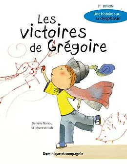 E-Book (pdf) Les victoires de Grégoire (2e édition) von Noreau Danielle Noreau