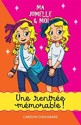 E-Book (pdf) Ma jumelle et moi - Une rentree memorable! von Carolyn Chouinard