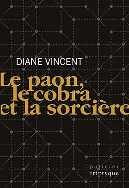 E-Book (pdf) Le paon, le cobra et la sorciere von Diane Vincent