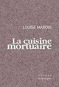 E-Book (pdf) La cuisine mortuaire von Marois Louise Marois