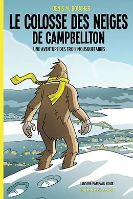 PDF Le colosse des neiges de Campbellton von Boucher Denis M. Boucher