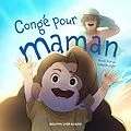 E-Book (pdf) Congé pour maman von Poirier Nicole Poirier