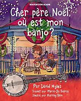 E-Book (pdf) Cher père Noël, où est mon banjo? von Myles David Myles