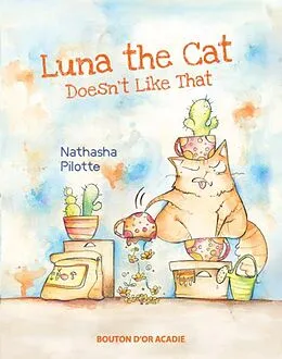 E-Book (pdf) Luna The Cat Doesn't Like That von Pilotte Nathasha Pilotte