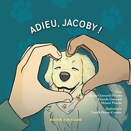 Couverture cartonnée Adieu, Jacoby! de Renée Guimond-Plourde, Danielle Guimond