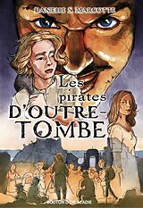 eBook (epub) Les pirates d'outre-tombe de Marcotte Danielle S. Marcotte