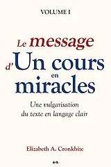 E-Book (epub) Le message d'Un cours en miracles von A. Cronkhite Elizabeth A. Cronkhite
