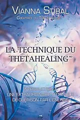 E-Book (epub) La technique du ThetaHealing von Stibal Vianna Stibal