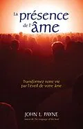 E-Book (epub) La presence de l'ame von L. Payne John L. Payne