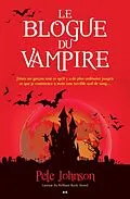 E-Book (epub) Le blogue du vampire von Johnson Pete Johnson