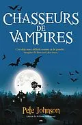 E-Book (epub) Chasseurs de vampires von Johnson Pete Johnson