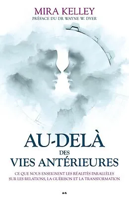 ePUB Au-dela des vies anterieures von Kelley Mira Kelley