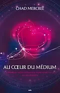 E-Book (epub) Au coeur du medium von Mercree Chad Mercree