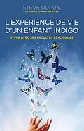 ePUB L'experience de vie d'un enfant indigo von Dupuis Steve Dupuis