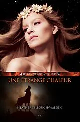 E-Book (epub) Une etrange chaleur von Killough-Walden Heather Killough-Walden