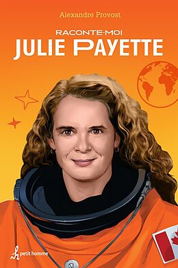 eBook (epub) Raconte-moi Julie Payette de Provost Alexandre Provost