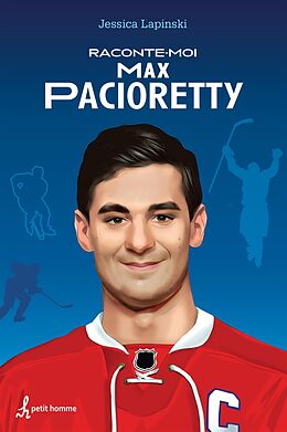 eBook (epub) Raconte-moi Max Pacioretty de Lapinski Jessica Lapinski