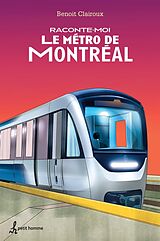 eBook (epub) Raconte-moi Le métro de Montréal - Nº 13 de Clairoux Benoit Clairoux