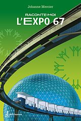 eBook (epub) Raconte-moi L'Expo 67 - Nº 18 de Mercier Johanne Mercier