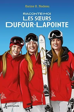 E-Book (epub) Raconte-moi les soeurs Dufour-Lapointe von R. Nadeau Karine R. Nadeau