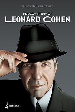 eBook (epub) Raconte-moi Leonard Cohen - Nº 40 de Delisle-Crevier Patrick Delisle-Crevier