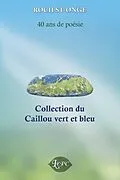 E-Book (epub) Collection du Caillou vert et bleu von St-Onge Roch St-Onge