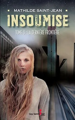 E-Book (epub) Insoumise, tome 3 von Saint-Jean Mathilde Saint-Jean