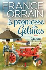 E-Book (epub) La promesse des Gelinas, tome 4 von Lorrain France Lorrain
