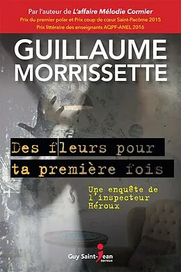 E-Book (epub) Des fleurs pour ta premiere fois von Morrissette Guillaume Morrissette