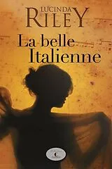 E-Book (epub) La belle italienne von Riley Lucinda Riley