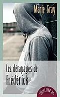 E-Book (epub) Les derapages de Frederick von Gray Marie Gray