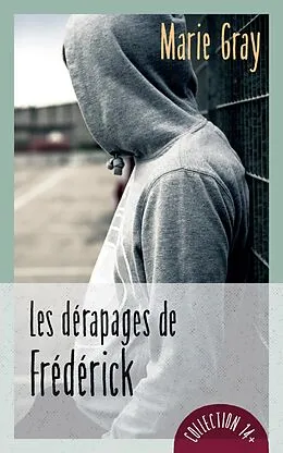 E-Book (epub) Les derapages de Frederick von Gray Marie Gray
