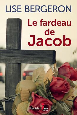 E-Book (epub) Le fardeau de Jacob von Bergeron Lise Bergeron