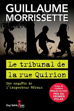 E-Book (epub) Le tribunal de la rue Quirion von Morrissette Guillaume Morrissette