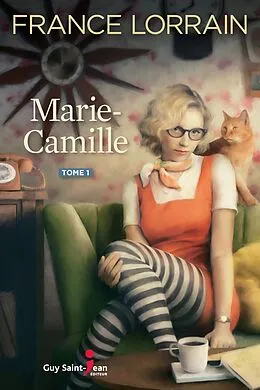 E-Book (epub) Marie-Camille, tome 1 von Lorrain France Lorrain